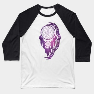 Make Your Dreams Real - Dream Catcher with Stars Baseball T-Shirt